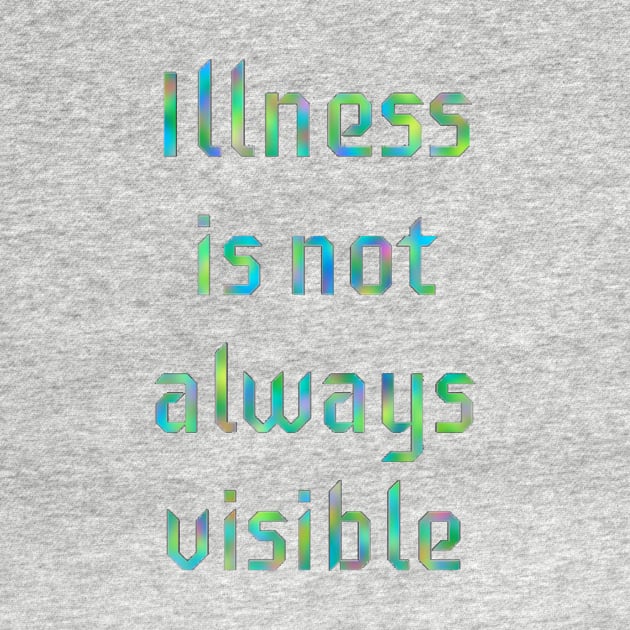 Illness is not Always Visible by Amanda1775